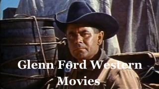 Glenn-Ford-western-movies